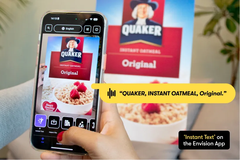Instant Text in use: a phone held up to a box of Quaker Instant Oatmeal, speaking out “QUAKER, INSTANT OATMEAL, Original” as the camera passes over the label.